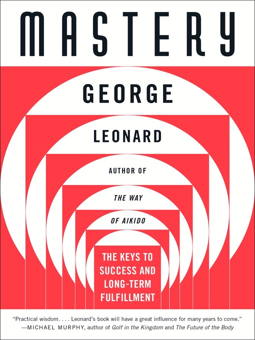 Title details for Mastery by George Leonard - Available